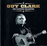 Guy Clark - The Platinum Collection